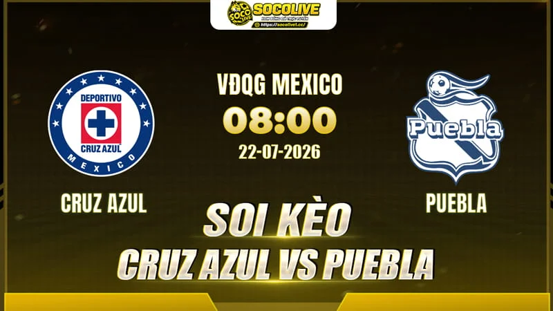 Soi kèo Cruz Azul vs Puebla trước giờ bóng lăn