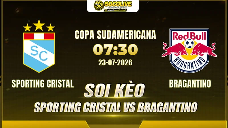 Soi kèo Sporting Cristal vs Bragantino trước giờ bóng lăn Soi kèo Sporting Cristal vs Bragantino trước giờ bóng lăn