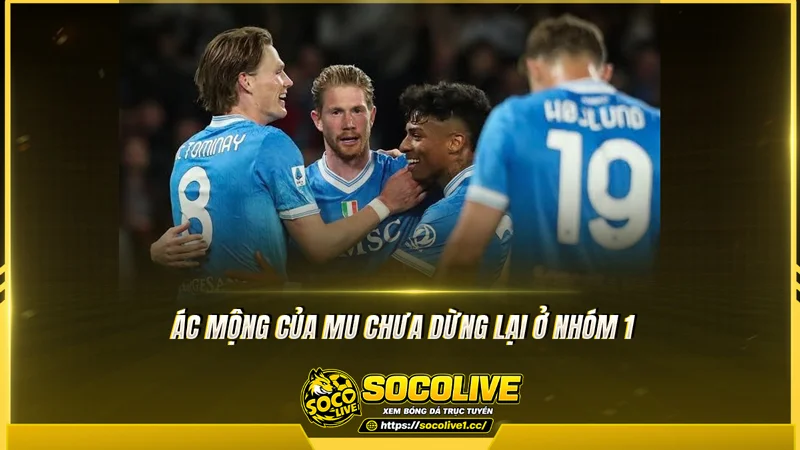 Ác mộng của MU chưa dừng lại ở nhóm 1