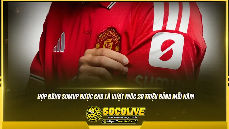 Hợp đồng SumUp được cho là vượt mốc 20 triệu bảng mỗi năm