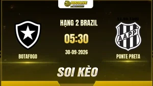 Các chuyên gia Socolive soi kèo Botafogo vs Ponte Preta trước giờ bóng lăn