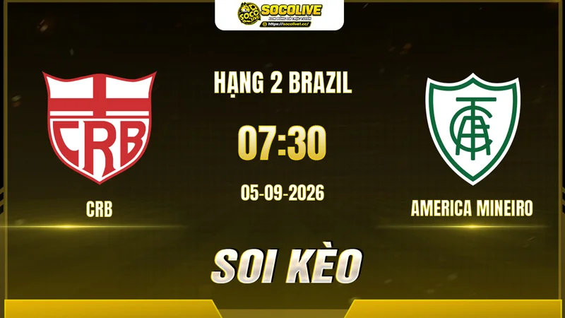 Chuyên gia Socolive soi kèo CRB vs America Mineiro trước giờ bóng lăn Chuyên gia Socolive soi kèo CRB vs America Mineiro trước giờ bóng lăn