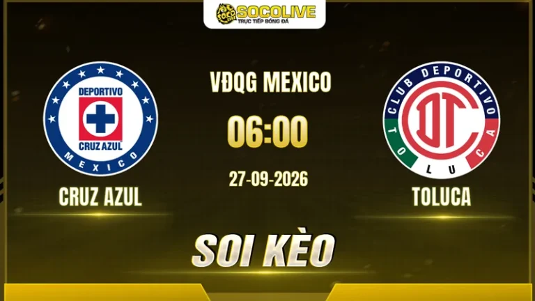 Soi kèo Cruz Azul vs Toluca, 06h00 ngày 27/9: Tin vào chủ nhà