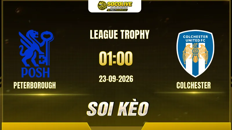 Các chuyên gia Socolive soi kèo Peterborough vs Colchester trước giờ bóng lăn