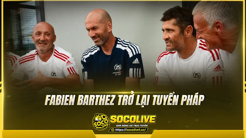 Fabien Barthez trở lại tuyển Pháp Fabien Barthez trở lại tuyển Pháp